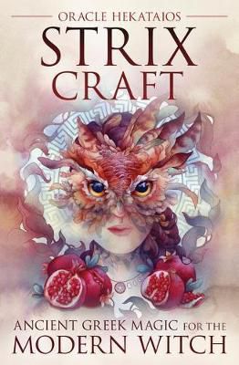 Strix Craft : Ancient Greek Magic For The Modern Witch