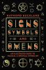 Signs, Symbols & Omens: An Illustrated Guide To Magical & Spiritual Symbolism