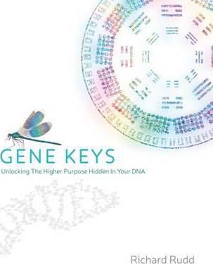Gene Keys: Unlocking the Higher Purpose