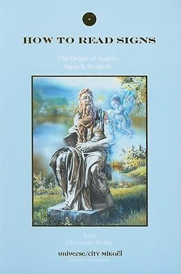 How to Read Signs : The Origin of Angels, Signs & Symbols