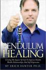 Pendulum Healing: Circling The Square Of Life To Improve Health, Wealth, Relationships, And Self-Expression
