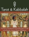 Tarot & Kabbalah : The Path of Initiation in the Sacred Arcana