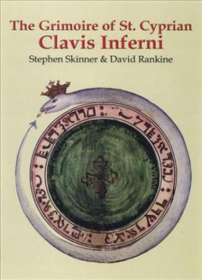 The Grimoire Of St. Cyprian : Clavis Inferni
