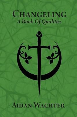 Changeling: A Book Of Qualities
