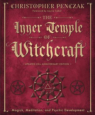 The Inner Temple of Witchcraft : Magick, Meditation and Psychic Development