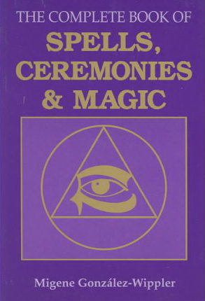 The Complete Book of Spells, Ceremonies and Magic