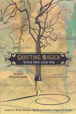 Crafting Magick with Pen and Ink by Susan Pesznecker