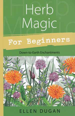 Herb Magic for Beginners by Ellen Dugan