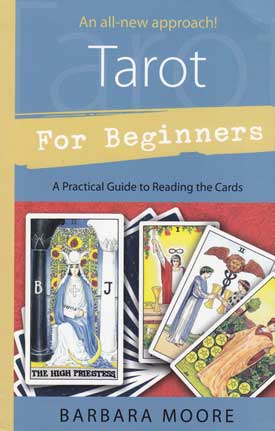 Tarot for Beginners: A Practical Guide to Reading the Cards