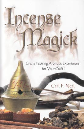 Incense Magick: Create Inspiring Aromatic Experiences for Your Craft