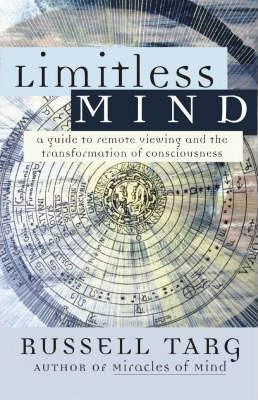 Limitless Mind : A Guide to Remote Viewing