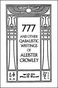 777 And Other Qabalistic Writings of Aleister Crowley: Including Gematria & Sepher Sephiroth