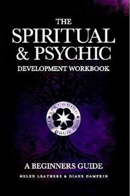 The Spiritual & Psychic Development Workbook - A Beginners Guide