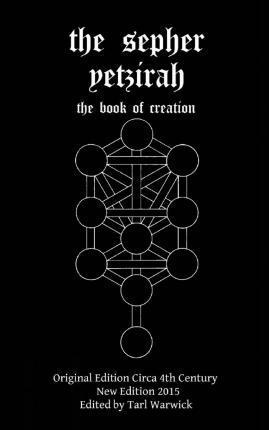 The Sepher Yetzirah : The Book of Creation