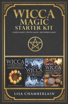 Wicca Magic Starter Kit : Candle Magic, Crystal Magic, and Herbal Magic