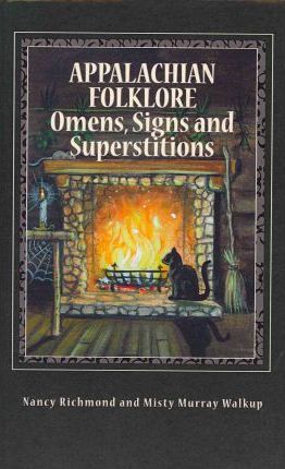 Appalachian Folklore Omens, Signs and Superstitions