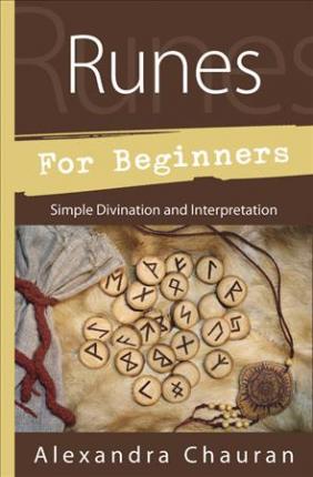 Runes for Beginners : Simple Divination and Interpretation