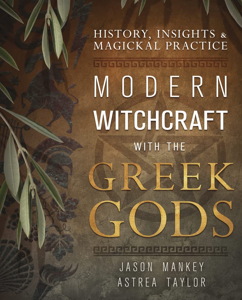 Modern Witchcraft with the Greek Gods: History, Insights & Magickal Practice