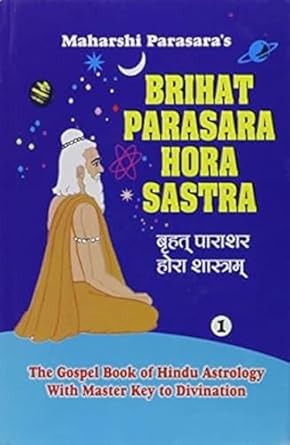 Brihat Parasara Hora Sastra Of Maharshi Parasara (2 Volume Set): The Gospel Book Of Hindu Astrology With Master Key To Divination