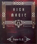 High Magic: Theory & Practice