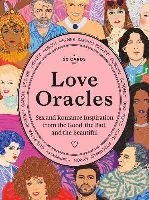 Love Oracles : Sex And Romance Inspiration From The Good, The Bad, And The Beautiful