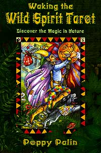 Waking the Wild Spirit Tarot: Discover the Magic in Nature